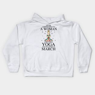 A Woman Who Loves Yoga And Was Born In March Kids Hoodie